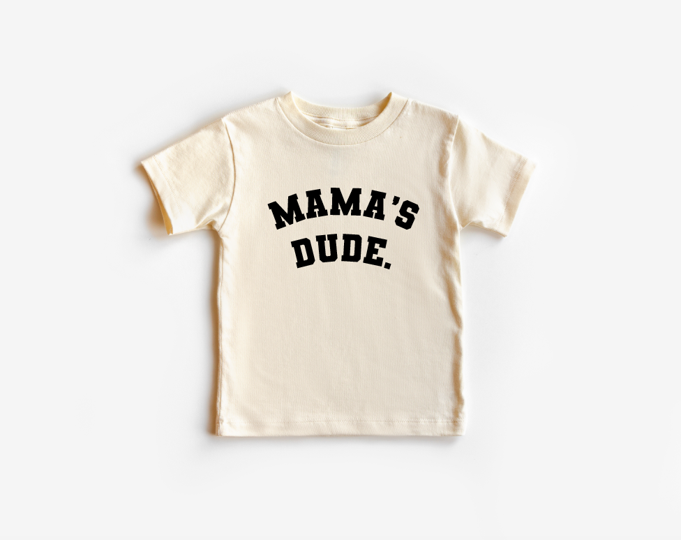 Mama's Dude Collegiate Tee